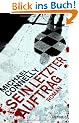 Sein letzter Auftrag: Roman