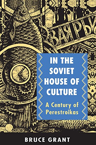 in the soviet house of culture a century of perestroikas