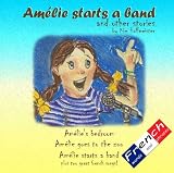 Amélie Starts a Band and Other Stories