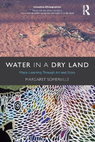 Water in a Dry Land: Place-Learning Through Art and Story (Innovative Ethnographies) (Paperback) - Common