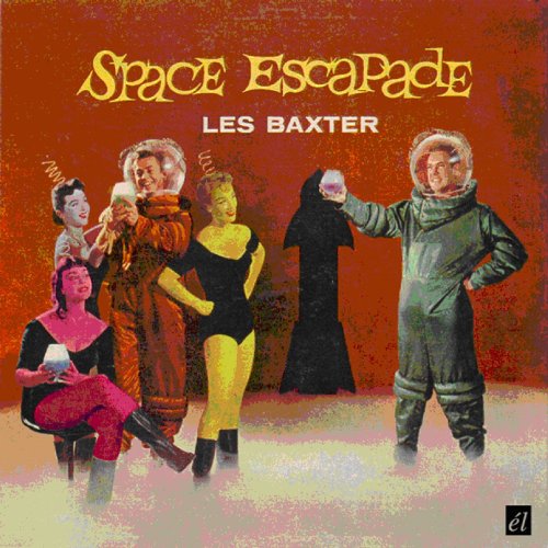 Les Baxter - Space Escapade