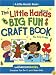 Little Hands Big Fun Craft Book (Williamson Little Hands Series)