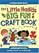 Books : Little Hands Big Fun Craft Book (Williamson Little Hands Series)