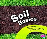 Soil Basics (Pebble Plus: Science Builders)