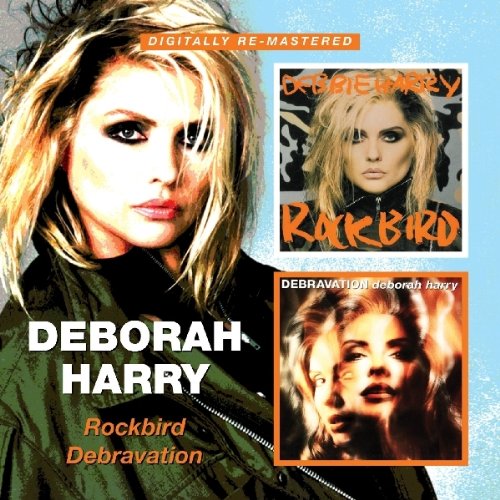 Deborah Harry -  Rockbird/Debravation