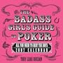 Badass Girl's Guide to Poker
