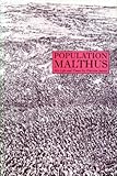 'Population' Malthus : his life and times