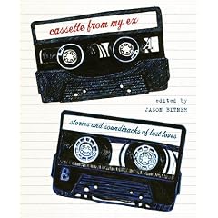 Cassette From My Ex: Stories and Soundtracks of Lost Loves