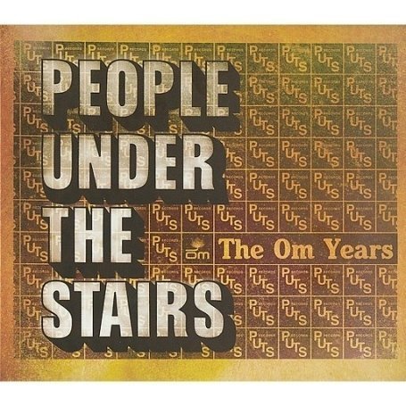 People Under the Stairs - Om Years - Zortam Music