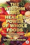 Wisdom and Healing Power of Whole Foo...