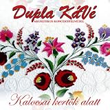 Kalocsai kertök alatt