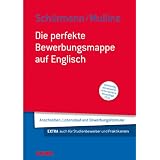 Beruf & Karriere Bewerbungs- und Praxismappen / Die perfekte Bewerbungsmappe auf Englisch: Anschreiben, Lebenslauf und Bwerbungsformular; EXTRA auch f�r Studienbewerber und Praktikantenvon "Klaus Sch�rmann"