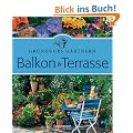 Balkon und Terrasse: Grundkurs G�rtnern