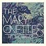 Hit the Waves ~ The Mary Onettes