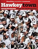 Hawkeytown: Chicago Blackhawks Run for The 2010 Stanley Cup
