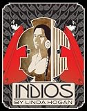 Indios: A Poem . . . A Performance