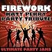Firework (Katy Perry Party Tribute)