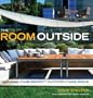 The Room Outside: Designing Your Perfect Outdoor Living Space