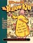R.F. Outcault's the Yellow Kid: A Centennial Celebration of the Kid Who Started the Comics