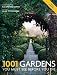 1001 Gardens You Must See Before You Die (1001 Must See Before You Die)