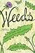 Weeds: How Vagabond Plants Gatecrashed Civilisation and Changed the Way We Think About Nature