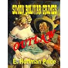 Simon Bolivar Grimes, Outlaw by E. Hoffman Price