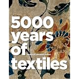 5,000 Years of Textiles ~ Jennifer Harris