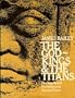 The God-Kings and the Titans; The New World Ascendancy in Ancient Times