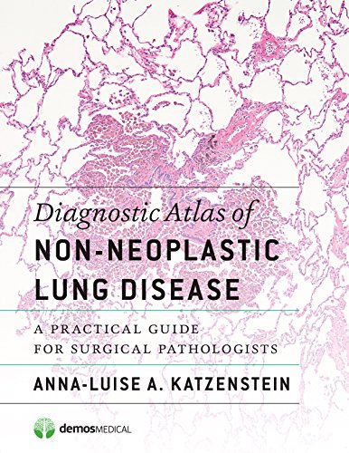 Diagnostic Atlas of Non-Neoplastic Lung Disease: A Practical Guide for Surgical Pathologists