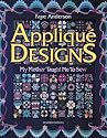 Applique Designs: My Mother Taught Me to Sew