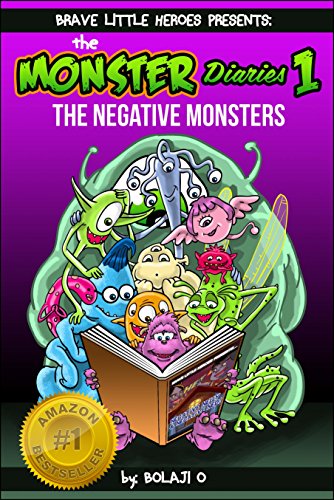 Monster Diaries 1: The Negative Monsters! (Halloween books for kids): Negative Nelly & Negative Ned (The Monster Diaries - Monster Books for Kids)