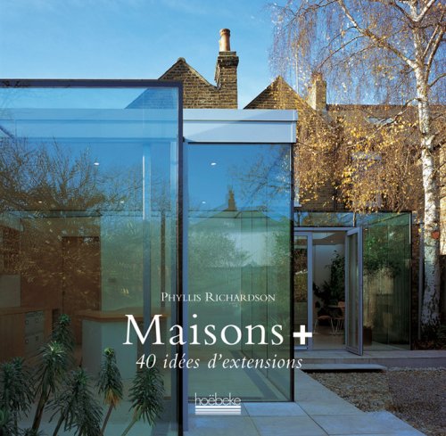 City Travel Guides Discounted  Livres : Maisons plus : 40 Idées d'extensions