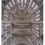 HeavenlyVaults:FromRomanesquetoGothicinEuropeanArchitecture