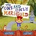 The One and Only Marigold