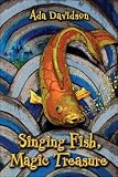 Singing Fish, Magic Treasure