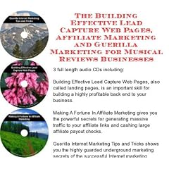 The Guerilla Marketing, Building Effective Lead Capture Web Pages, Affiliate Marketing for Musical Reviews Businesses