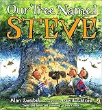 [Our Tree Named Steve] (By: Alan Zweibel) [published: February, 2007]