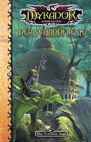 DSA 77: Der Schandfleck: Das Schwarze Auge Roman Nr. 77 (German Edition)