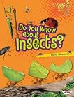 Do You Know About Insects? (Lightning Bolt Books - Meet the Animal Groups)