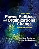 Power, Politics, and Organizational Change: Winning the Turf Game