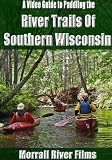 River Trails Of Southern Wisconsin