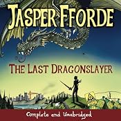 The Last Dragonslayer | [Jasper Fforde]