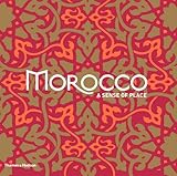 Morocco : a sense of place