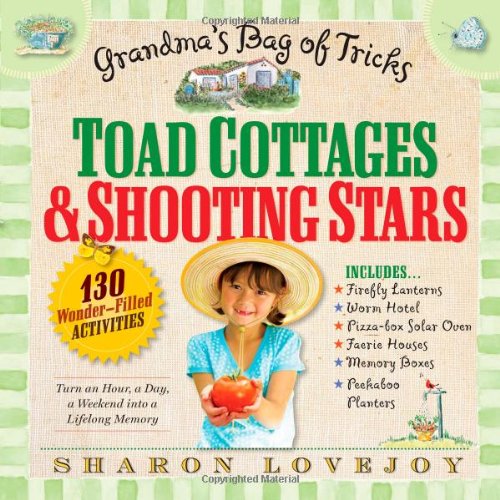 Toad Cottages and Shooting Stars: Grandma's Bag of Tricks