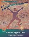 The Antioxidant Cookbook: A Nutritionist's Secret Strategy