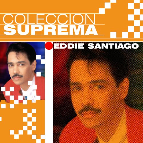 Eddie Santiago - Coleccion Suprema - Zortam Music