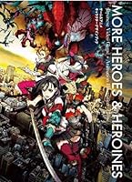 More Heroes and Heroines: Japanese Video Game + Animation Illustration (Japanese Edition)