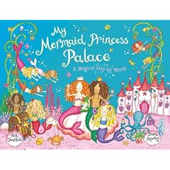 My Mermaid Princess Palace: a Pop-up Book
