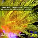 O Welche Lust-Ber&uuml;hmte Opernch&ouml;re (Cc)