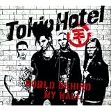 Tokio Hotel - World Behind My Wall